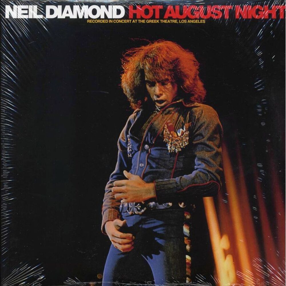 Neil Diamond - Hot August Night: Recorded In Concert At The Greek Theatre, Los A